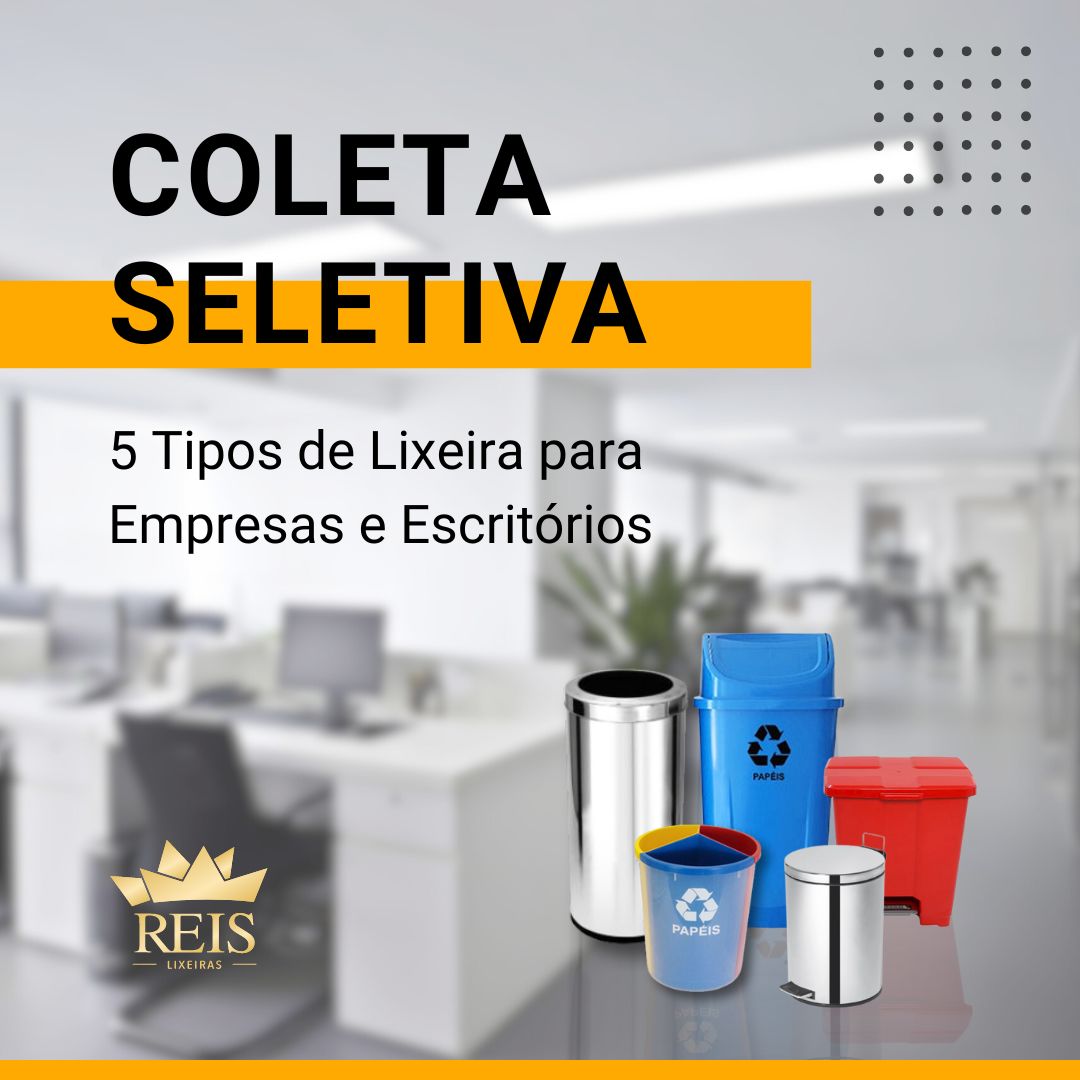 Lixeiras Recicláveis: 10 Boas Práticas para Gestão de Resíduos